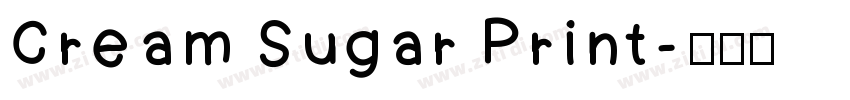 Cream Sugar Print字体转换